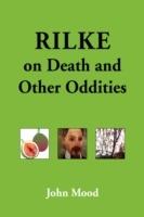 Rilke on Death and Other Oddities