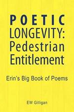 Poetic Longevity: Pedestrian Entitlement