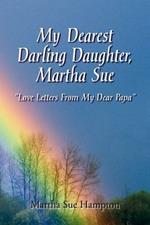 My Dearest Darling Daughter, Martha Sue