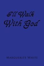 I'll Walk with God