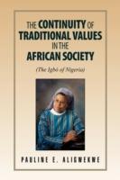 The Continuity of Traditional Values in the African Society - Pauline E Aligwekwe - cover