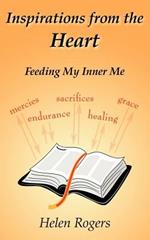 Inspirations from the Heart: Feeding My Inner Me