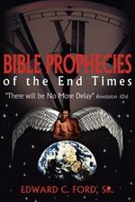 Bible Prophecies of the End Times: 