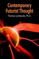 Contemporary Futurist Thought: Science Fiction, Future Studies, and Theories and Visions of the Future in the Last Century