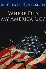 Where Did My America Go?