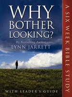 Why Bother Looking?: The Bible Study