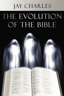 The Evolution of the Bible - Jay Charles - cover