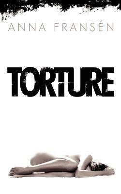 Torture - Anna Fransen - cover