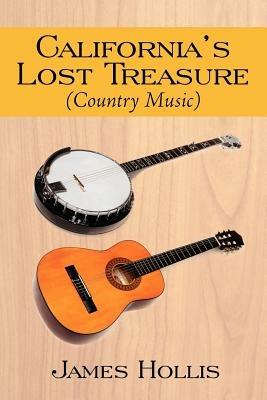 California's Lost Treasure (Country Music) - James Hollis - cover