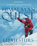 Himalayan Quest: Ed Viesturs Summits All Fourteen 8,000-Meter Giants 