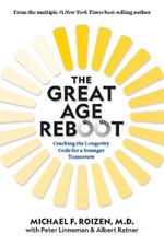 The Great Age Reboot: Cracking the Longevity Code for a Younger Tomorrow