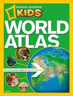 National Geographic Kids World Atlas