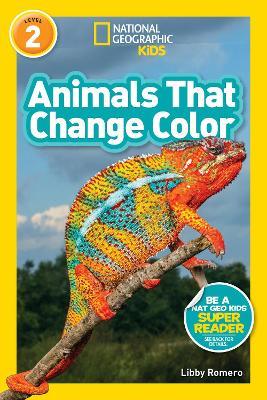 Animals That Change Color (L2) - National Geographic Kids,Libby Romero - cover