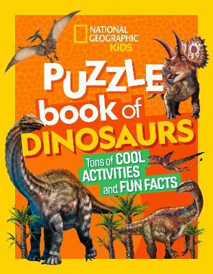 National Geographic Kids Puzzle Book of Dinosaurs - National Geographic Kids - cover