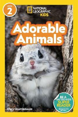 Adorable Animals: Level 2 - Mary Quattlebaum,National Geographic KIds - cover