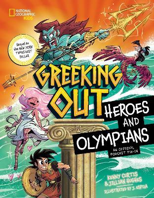 Greeking Out Heroes and Olympians - Kenny Curtis,Jillian Hughes - cover