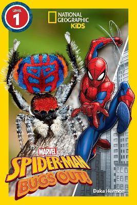 National Geographic Readers: Marvel's Spider-Man Bugs Out! (Level 1) - Daka Hermon - cover