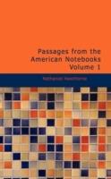 Passages from the American Notebooks Volume 1