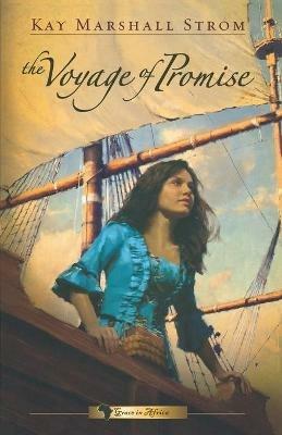 The Voyage of Promise - Kay Marshall Strom - cover