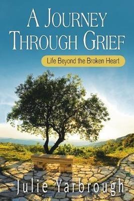 Inside the Broken Heart: Grief Understanding for Widows and Widowers - Julie Yarbrough - cover