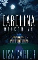 Carolina Reckoning - Lisa Carter - cover