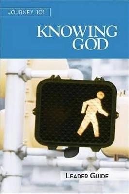 Journey 101: Knowing God Leader Guide - Carol Cartmill - cover