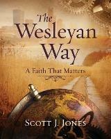 The Wesleyan Way - Scott J. Jones - cover