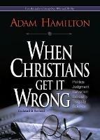 When Christians Get It Wrong (Revised) - Adam Hamilton - cover