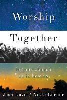 Worship Together in Your Church as in Heaven