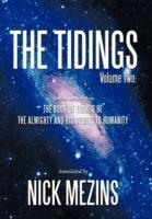 The Tidings: Volume Two: Further Extracts from the Book of Tidings of the Almighty and His Spirits to Humanity - Nick Mezins - cover