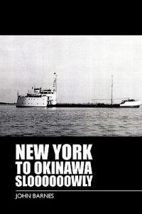 New York to Okinawa Sloooooowly - John Barnes - cover