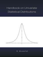 Handbook on Univariate Statistical Distributions