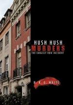 Hush Hush Murders: The Embassy Row Incident