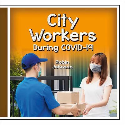City Workers During Covid-19 - Robin Johnson - cover