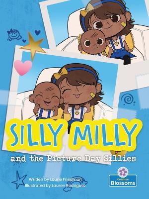 Silly Milly and the Picture Day Sillies - Laurie Friedman - cover
