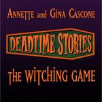 Deadtime Stories: The Witching Game