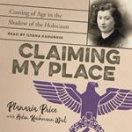 Claiming My Place: Coming of Age in the Shadow of the Holocaust