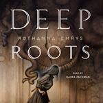 Deep Roots