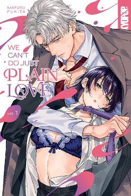 We Can't Do Just Plain Love, Volume 1: She's Got a Fetish, Her Boss Has Low Self-Esteem - Mafuyu Fukita - cover