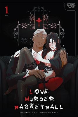 LOVE MURDER BASKETBALL, Volume 1 - Kurutta Hito - cover