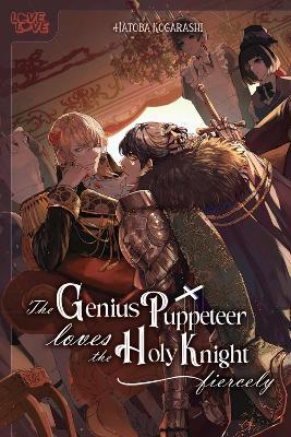 The Genius Puppeteer Loves the Holy Knight Fiercely - cover
