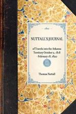 Nuttall's Journal: Of Travels Into the Arkansa Territory October 2, 1818 - February 18, 1820