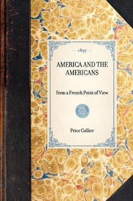 America and the Americans: From a French Point of View - Price Collier - cover