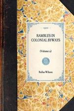 Rambles in Colonial Byways: (Volume 2)
