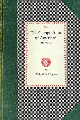 Composition of American Wines - Williard Bigelow - cover