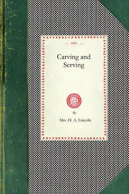Carving and Serving - Mary Johnson Lincoln,Lincoln - cover