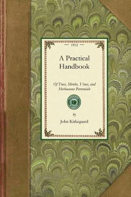 Practical Handbook of Trees, Shrubs, - John Kirkegaard - cover