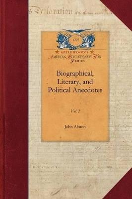 Biographical, Literary, Political V3: Vol. 3 - John Almon - cover