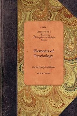 Elements of Psychology on Beneke Princip: Included in a Critical Examination of Locke's Essay on the Human Understanding - Victor Cousin - cover