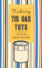 Making Tin Can Toys